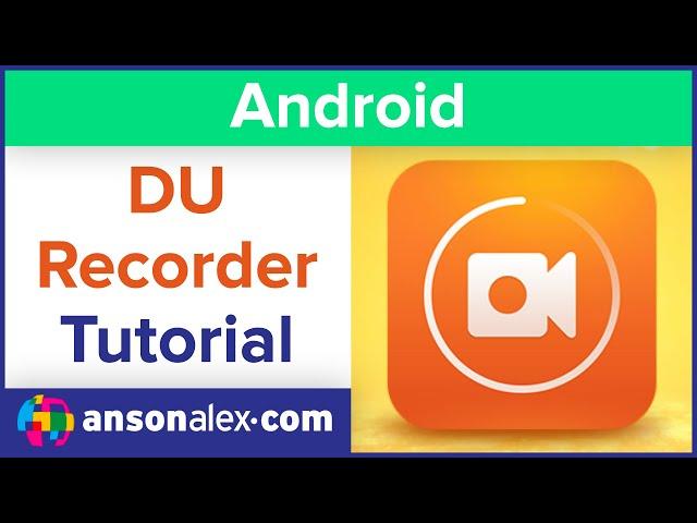 How to use DU Recorder for Android | Tutorial