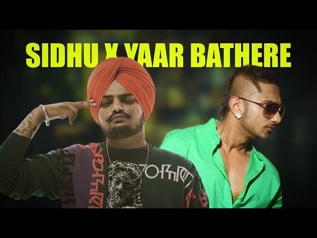 SIDHU X YAAR BATHERE | YO YO HONEY SINGH