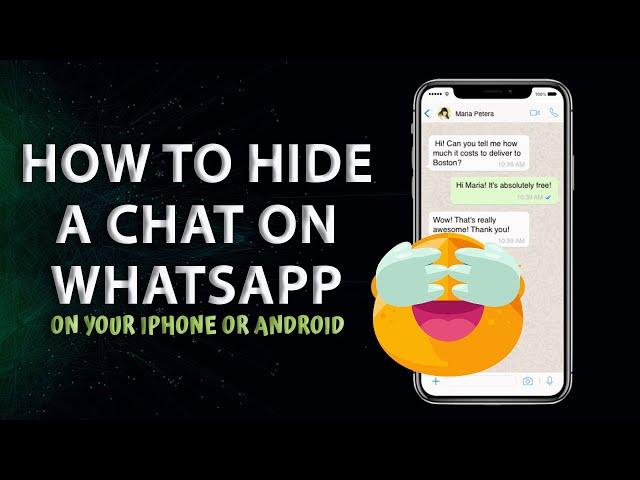 How to hide a chat on WhatsApp (on iPhone or Android)