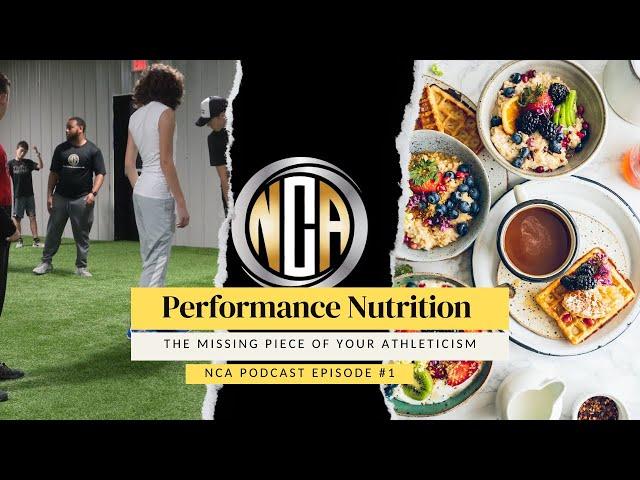 Fueling Excellence: Unveiling the Power of Performance Nutrition | NCA Podcast Ep. 1