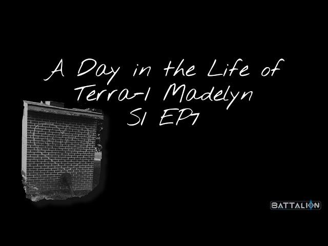 S1: EP 7: A DAY IN THE LIFE OF TERRA- 1 MADELYN