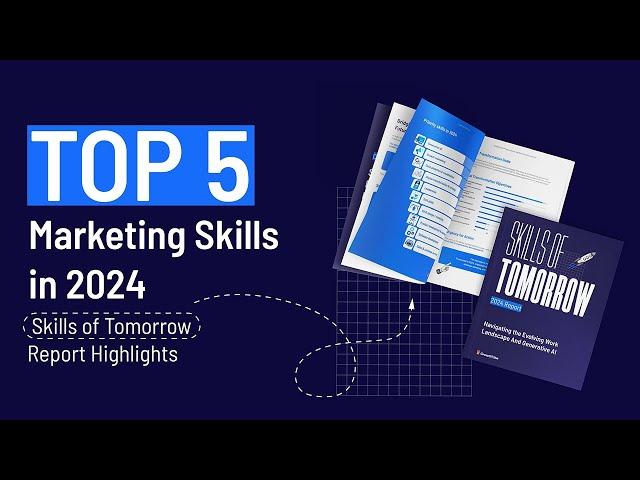 Top 5 Marketing Skills You Need to Master in 2024