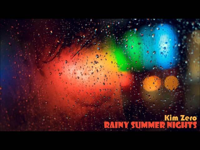 Kim Zero - Rainy Summer Nights MIX / Tech / House / Deep / Minimal