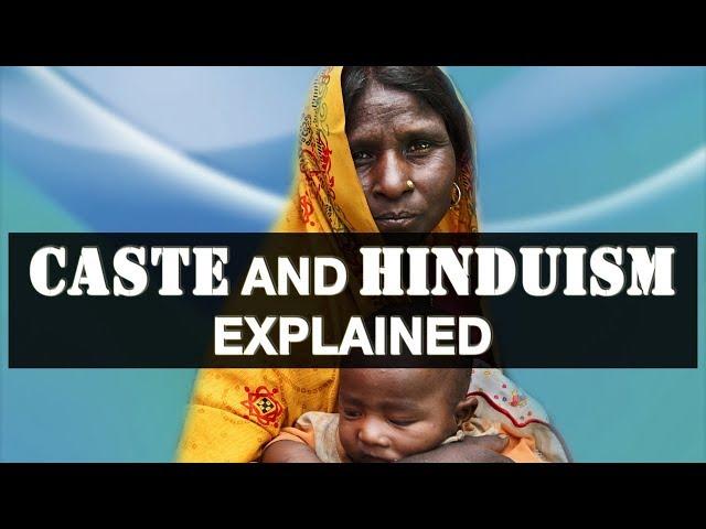 Caste and Hinduism Explained