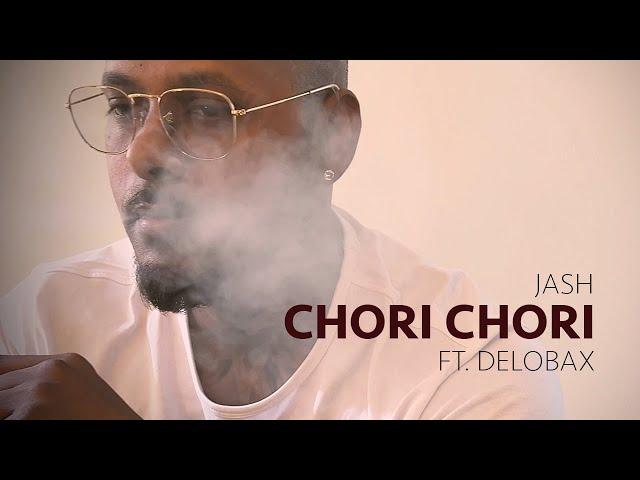 Jash - Chori Chori ft. delobax (Official Video)