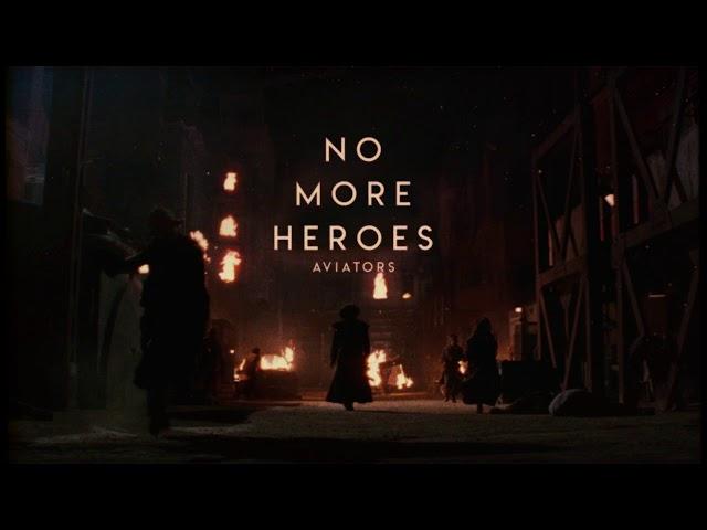 Aviators - No More Heroes (Dark Alternative)