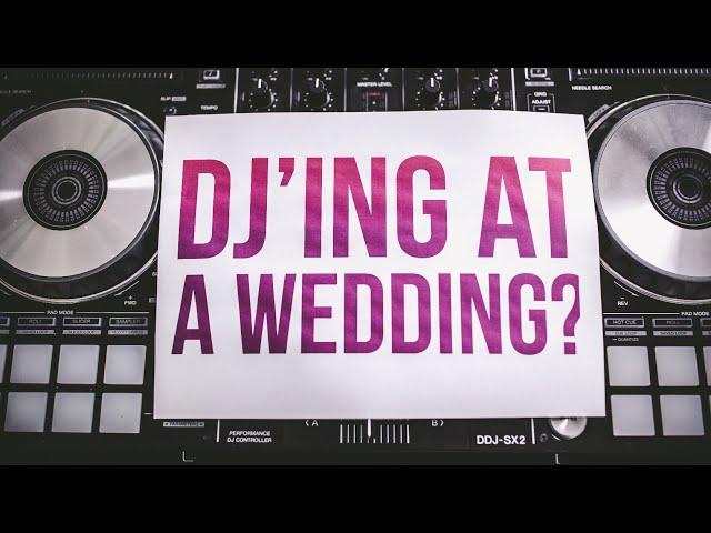 DJ AT YOUR FIRST WEDDING | WEDDING DJ TIPS & ADVICE