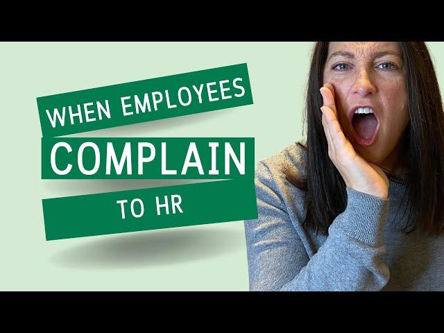 When Employees Complain To HR