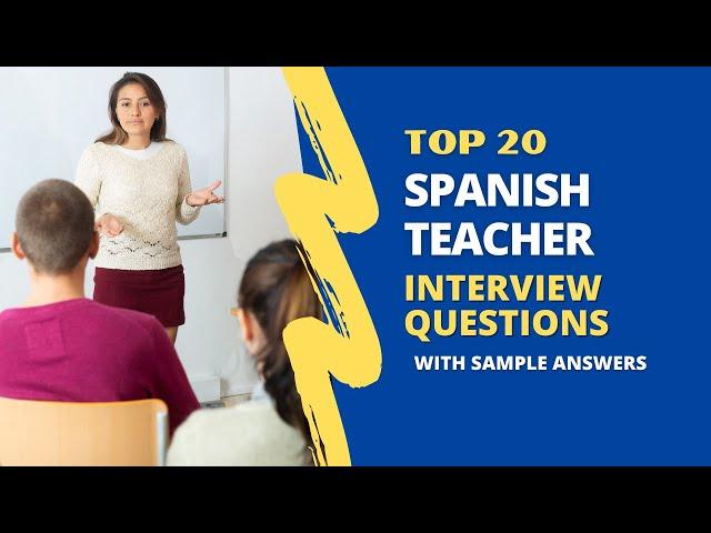 Spanish Teacher Interview Questions and Answers for 2024