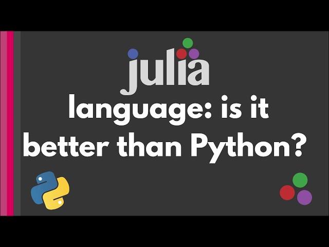 Julia: Is it better than Python? [Everything you need to know in 2020]