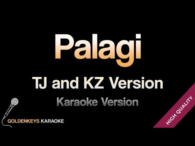 Palagi - TJ and KZ Version (HQ Karaoke)