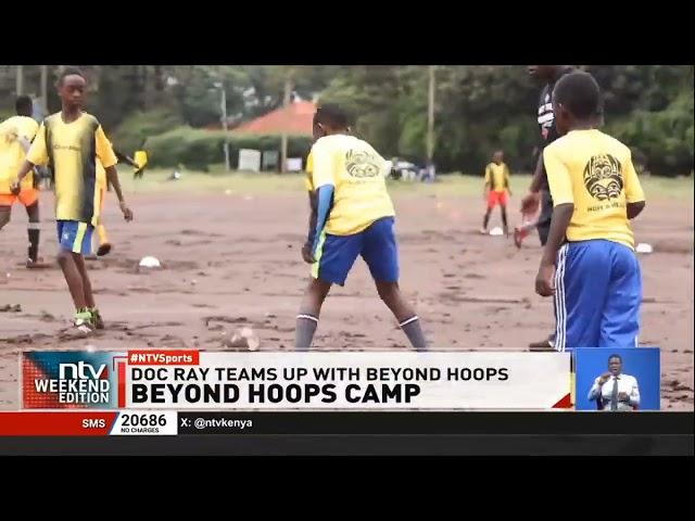 Beyond Hoops Africa hosts Tiki Taka U-18 football camp with Ray Odhiambo