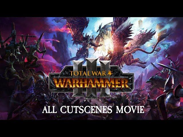 Total War: WARHAMMER 3 - Movie (all cutscenes)