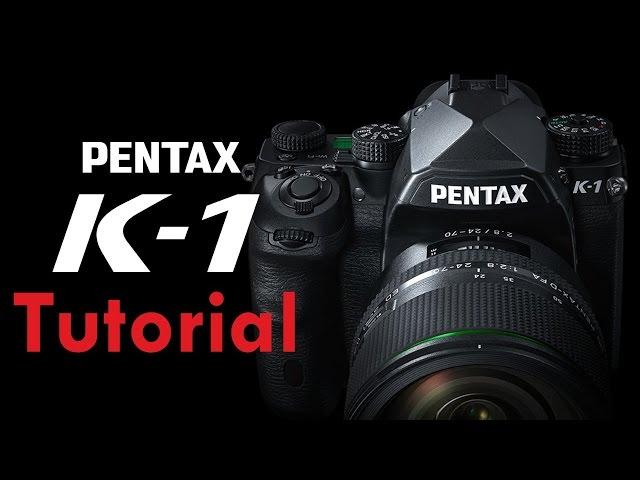 Pentax K-1 & K-1 Mk II Overview Tutorial