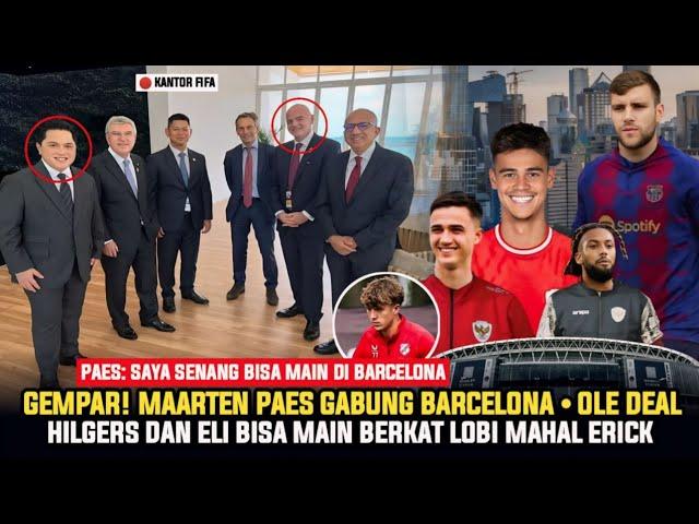  KABAR TIMNAS! "LANGSUNG TEKEN KONTRAK" Paes Diboyong Barcelona ~ Hilgers dan Eliano Bisa Main