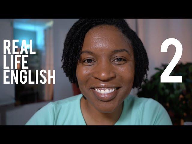 REAL LIFE ENGLISH | Speak English Like A Native Speaker Episode 2