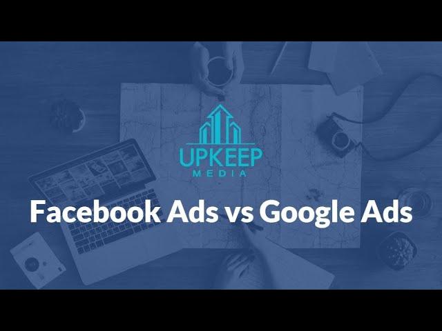 Property Management PPC -- Google Ads vs Facebook Ads (Which to Use??)