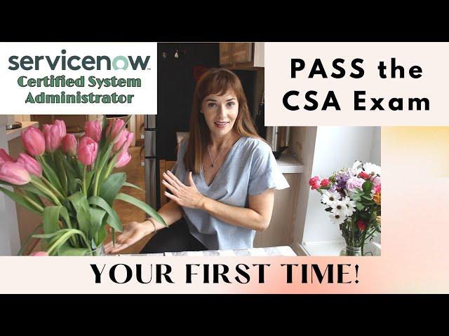 ServiceNow CSA Exam: Pass on your FIRST Take!