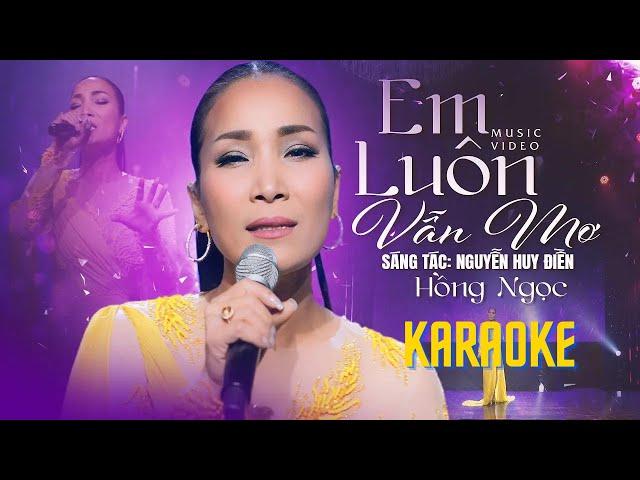 KARAOKE Em Luôn Vẫn Mơ | Nhạc & Lời: Nguyễn Huy Điền