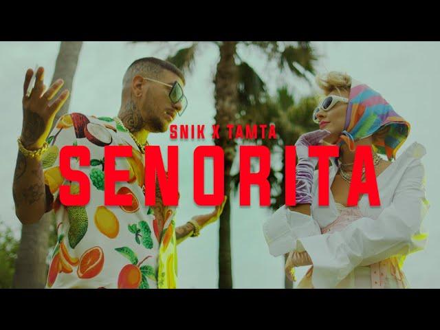 SNIK x Tamta - SENORITA (Official Music Video)