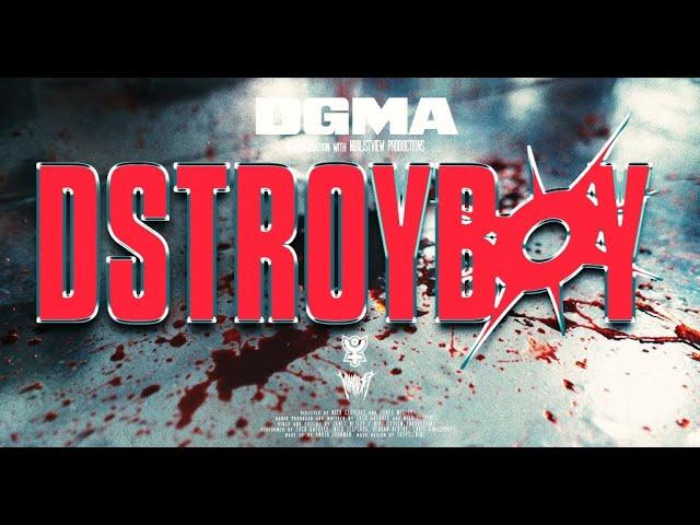 DGMA - DSTROYBOY [OFFICIAL VIDEO]