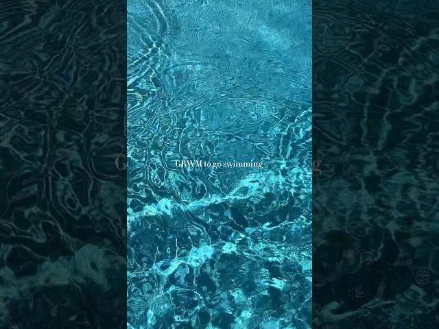 Grwm to go swimming! #swimming #pool #vlog  #summervibes #summer #aesthetic #itgirl #cute #asmr