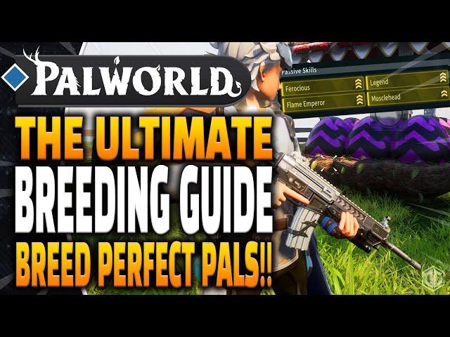 Palworld - THE ULTIMATE Breeding Guide!! Can you Breed Perfect Pals FAST??