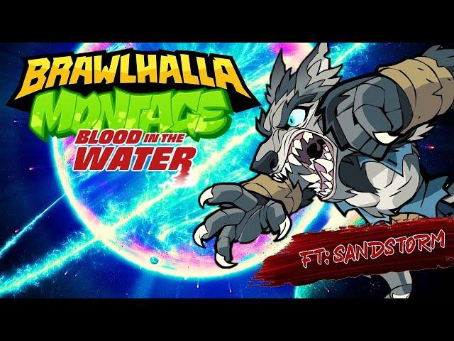 “Blood in the Water” FT. Sandstorm | Brawlhalla Montage