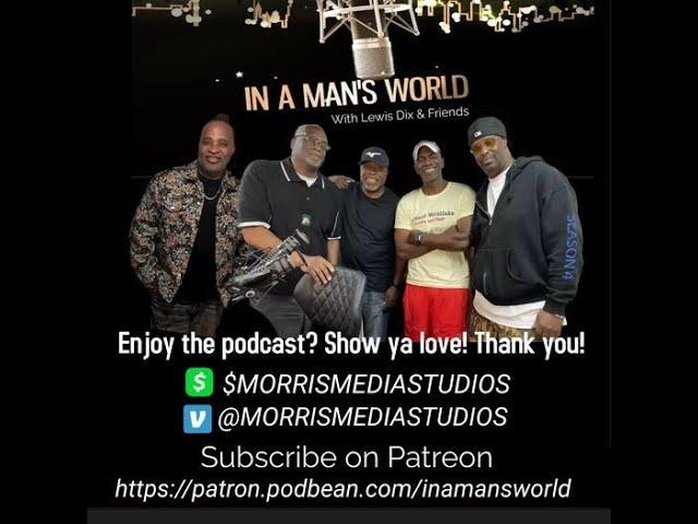 In A Man's World w/Lewis Dix and friends 9-19-24