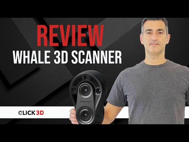 REVIEW: Whale 3D Scanner | Click 3D Ep. 60 |  3D Scanning | 3D Forensics | CSI