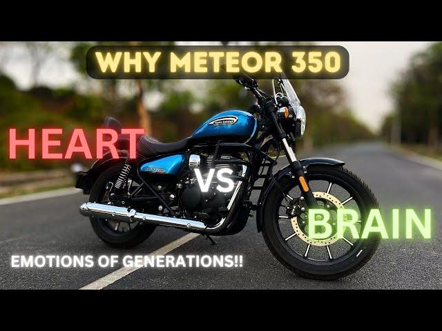 RE Meteor 350- But Why? A Fight Of Heart & Brain... For Royal Enfield Lovers..