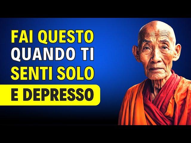 11 LEZIONI BUDDISTE PER NON SENTIRSI MAI SOLI E DEPRESSI | Storia Zen e Spiritualità