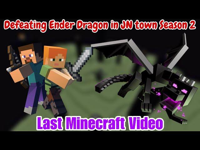 [LAST MINECRAFT VIDEO] Defeating Ender Dragon in JN Tower Season 2 | Minecraft