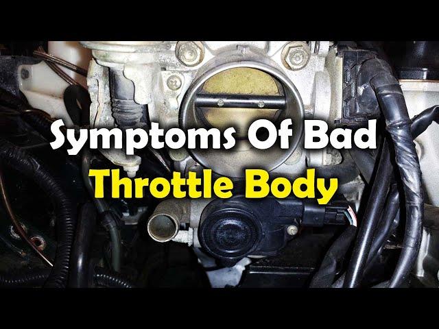 Bad Throttle Body | Signs of bad or dirty throttle body in your car