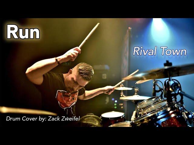 Rival Town - Run - Drum Cover by Zack Zweifel