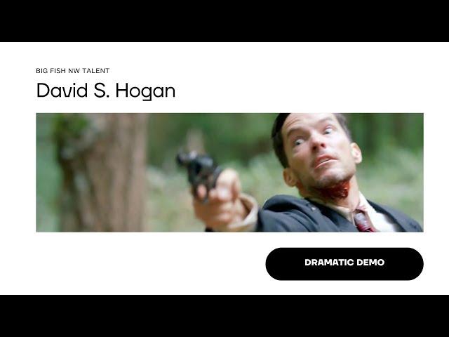 David S. Hogan 2023 Dramatic Acting Demo Reel