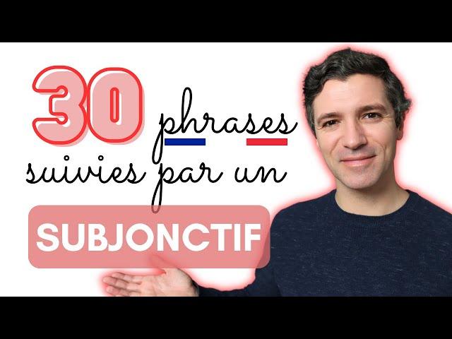 Parler avec le subjonctif - 30 phrases utiles pour la conversation !