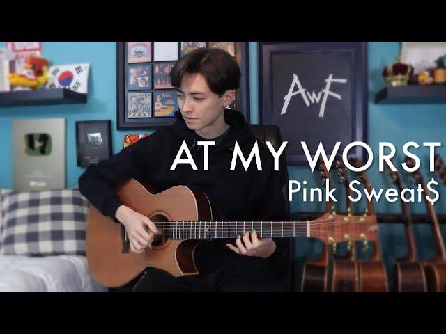 At My Worst - Pink Sweat$ - Cover (fingerstyle guitar)