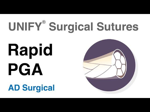 UNIFY Rapid PGA Sutures - AD Surgical