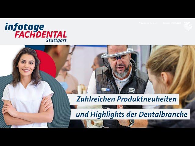 Das waren die infotage FACHDENTAL Stuttgart 2024!