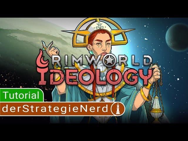 RimWorld Ideology Tutorial deutsch - Wie funktioniert Ideology überhaupt?