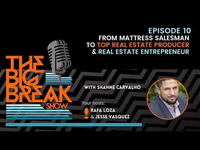 From Mattress Salesmen to Top Real Estate Entrepreneur w/ Shanne Carvalho Ep. 010