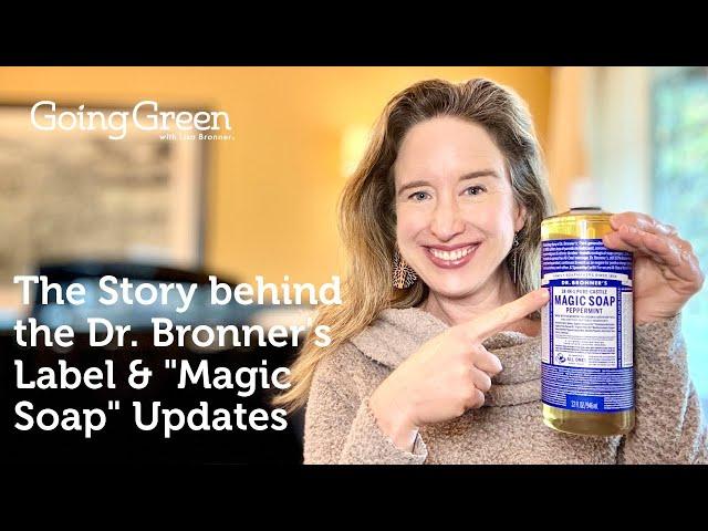 The Story Behind the Dr. Bronner's Label & "Magic Soap" Label Updates