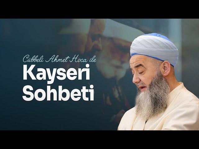 Kayseri Sohbeti 30 Kasım 2024