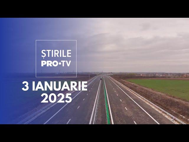 Știrile PRO TV - 3 Ianuarie 2025