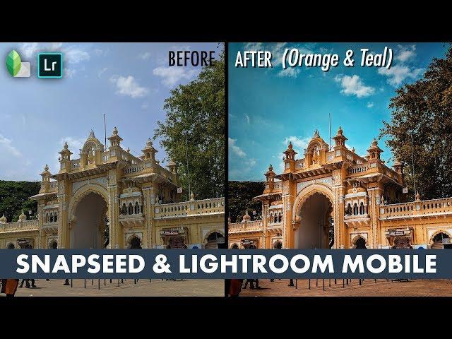 Snapseed and Color Tuning (Orange & Teal) in Lightroom Mobile | Android | iPhone