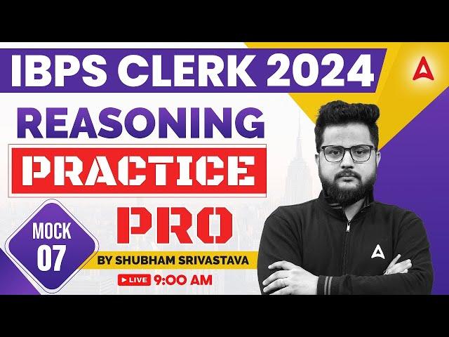 IBPS CLERK 2024 | IBPS Clerk Reasoning Mock Paper #7 | By Shubham Srivastava