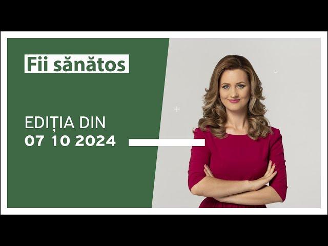 Fii sănătos cu Maria Marian, ediția din 07.10.2024