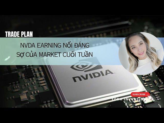 NVDA ER- NỖI SỢ CỦA MARKET