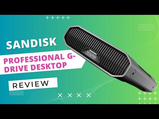 SanDisk Professional G-DRIVE Desktop (2022): The Ultimate Storage Solution? - Review